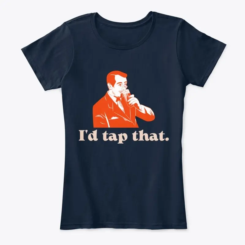 I'd tap that.