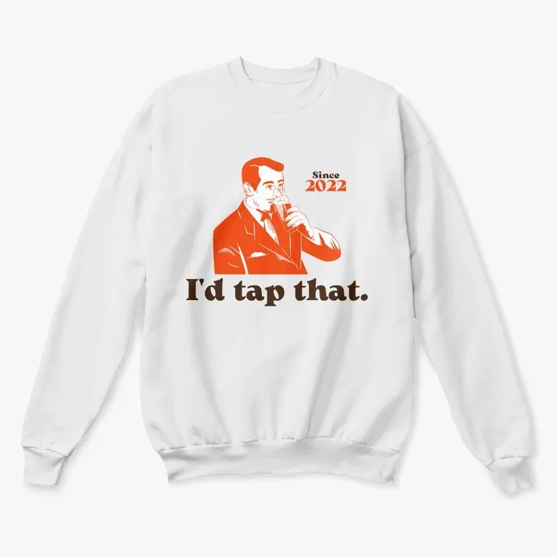 I'd tap that.