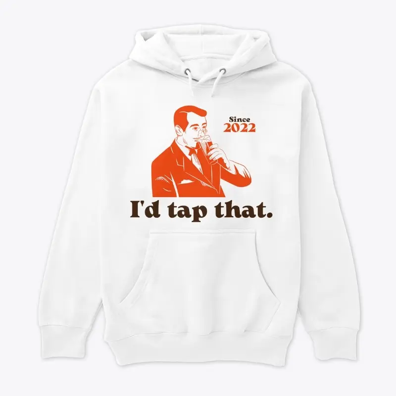 I'd tap that.