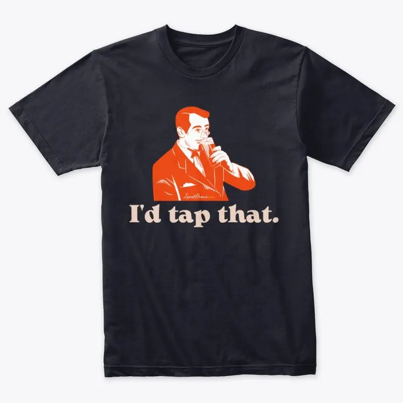 I'd tap that.